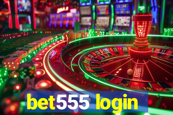 bet555 login